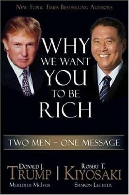 #ad Why We Want You to Be Rich: Two Men O 1933914025 Robert T Kiyosaki hardcover $4.37