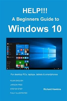 #ad Help a Beginners Guide to Windows 10 : Everything You Need to Know About W... $15.93