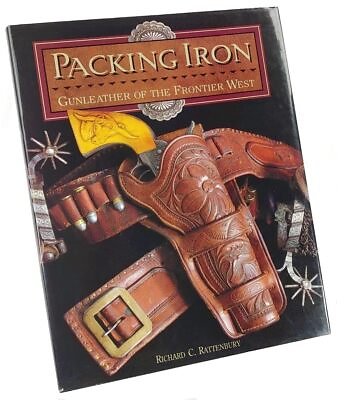 #ad Packing Iron: Gun Leather of the Frontier West $141.95