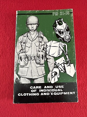 #ad FM 21 15 Care and Use of Individual Clothing and Equipment Original Army Manual $10.00