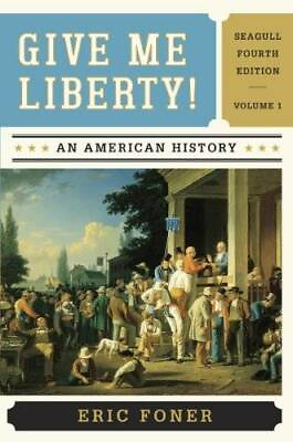 #ad Give Me Liberty An American History Paperback By Foner Eric GOOD $4.42