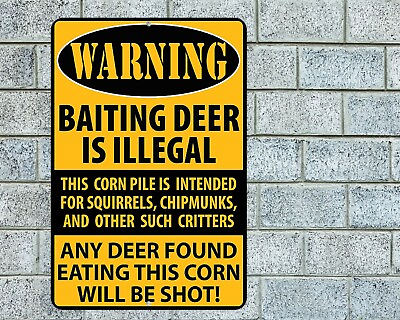 #ad Baiting Deer Is Illegal Sign Aluminum Metal 8quot;x12quot; Funny Hunting Man Cave Garage $12.95