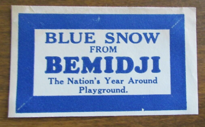 #ad VINTAGE ORIGINAL BLUE SNOW FROM BEMIDJI YEAR AROUND PLAYGROUND PAPER LABEL $10.50
