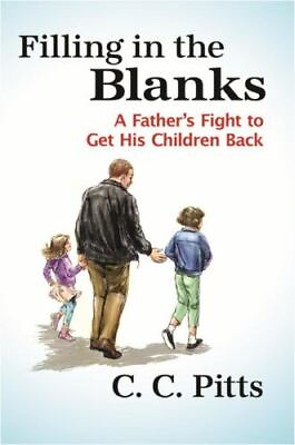 #ad Filling in the Blanks : A Father#x27;s Fight to Get His Children Back Paperback ... $19.10