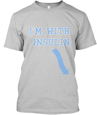 #ad Im With Insulin T Shirt Made in the USA Size S to 5XL $22.57