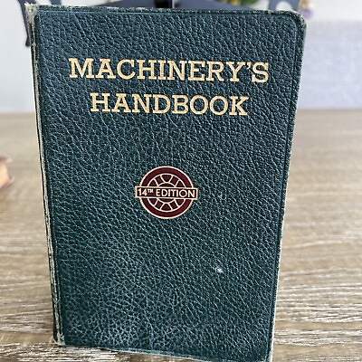 #ad Machinery’s Handbook 14th edition 1951 3rd prt Green cover thumb tab sections $26.99
