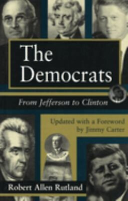 #ad The Democrats : From Jefferson to Clinton Paperback Robert Rutlan $5.94