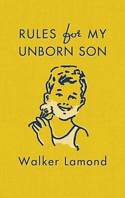 #ad Rules for My Unborn Son Hardcover By Lamond Walker GOOD $3.73