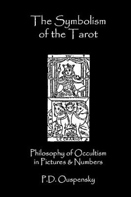 #ad The Symbolism Of The Tarot: Philosophy Of Occultism In Pictures And Numbers $10.58