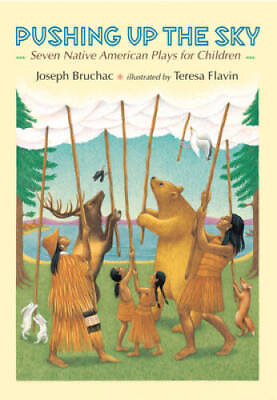 #ad Pushing up the Sky: Seven Native American Plays for Children Hardcover GOOD $3.78