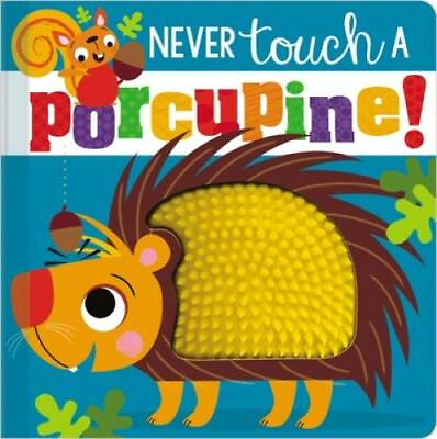 #ad Never Touch a Porcupine Board book By Make Believe Ideas Ltd. GOOD $4.07
