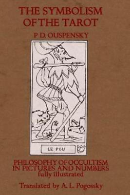 #ad The Symbolism Of The Tarot: Philosophy Of Occultism In Pictures And Numbers $11.44