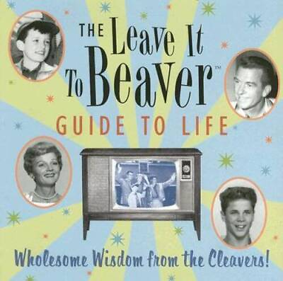 #ad The Leave It to Beaver Guide to Life Hardcover By Running Press GOOD $5.74