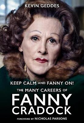 #ad Keep Calm and Fanny On The Many Careers of Fanny Cradock by Kevin Geddes Hardco $27.75