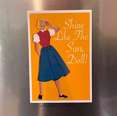 #ad Rise and Shine Vintage Lady Fridge Magnet quot;Shine Like The Sun Doll quot; 2.25”x3.25” $3.99