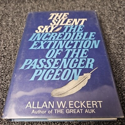 #ad The Silent Sky The Incredible Extinction of the Passenger Pigeon 1st Edition $19.95