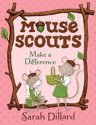 #ad Mouse Scouts: Make A Difference Paperback By Dillard Sarah GOOD $4.08
