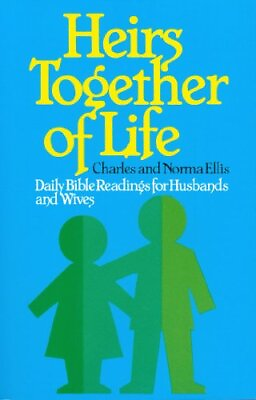 #ad HEIRS TOGETHER OF LIFE: DAILY BIBLE READINGS FOR HUSBANDS By Norma Ellis Mint $25.95