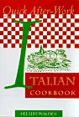 #ad Quick After Work Italian Cookbook Paperback Hilaire Walden $5.76
