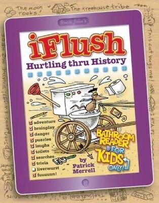 #ad Uncle Johns iFlush: Hurtling thru History Bathroom Reader For Kids Only GOOD $3.73