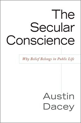 #ad The Secular Conscience : Why Belief Belongs in Public Life Austin $5.76