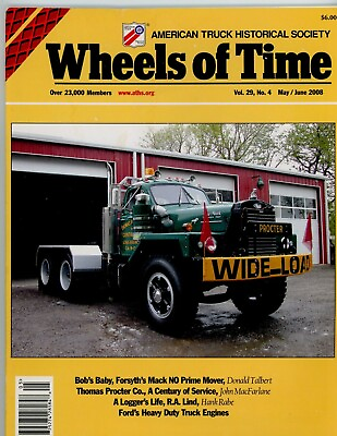 #ad WHEELS OF TIME MAY JUNE 2008 A LOGGER#x27;S LIFE FORD#x27;S HEAVY DUTY TRUCK ENGINES $17.00