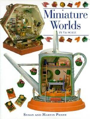 #ad Miniature Worlds in 112 Scale Hardcover By Penny Susan ACCEPTABLE $8.24