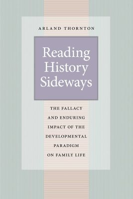 #ad Reading History Sideways : The Fallacy and Enduring Impact of the Development... $104.33