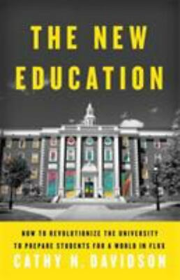 #ad The New Education: How to Revolutionize the University to Prepare Students... $4.99