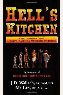 #ad HELL#x27;S KITCHEN: CAUSES PREVENTION AND CURE OF OBESITY By Dr. Joel Wallach $20.95