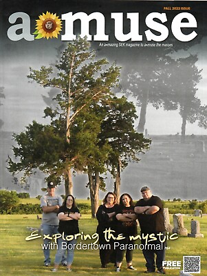 #ad A*MUSE Magazine Fall 2022 Exploring the Mystic with Bordertown Paranormal Kansas $16.00