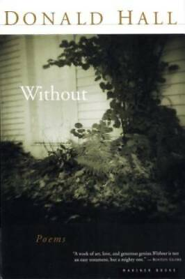 #ad Without: Poems Paperback By Hall Donald GOOD $3.97