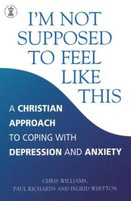 #ad Im Not Supposed to Feel Like This: A Christian Approach to Coping ACCEPTABLE $4.33