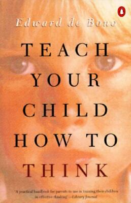 #ad Teach Your Child How to Think by Edward De Bono $4.58