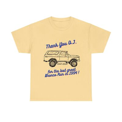 #ad Thank You O.J. for the Last great Bronco Run in 1994 T Shirt $28.00
