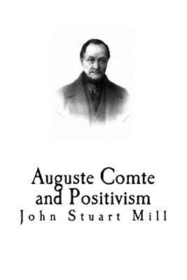 #ad Auguste Comte and Positivism Paperback by Mill John Stuart Brand New Free... $11.69