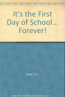 #ad Its the First Day of School Forever Paperback By Stine RL GOOD $3.78