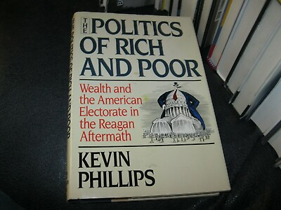 #ad The Politics of Rich and Poor Book autographed by Kevin Phillips $16.21