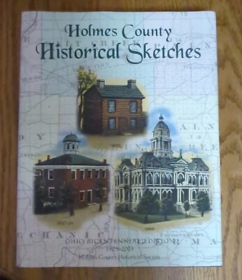 #ad 2002 HOLMES COUNTY HISTORICAL SKETCHES Ohio HC SIGNED 1ST Ed by Brooks Harris $149.99