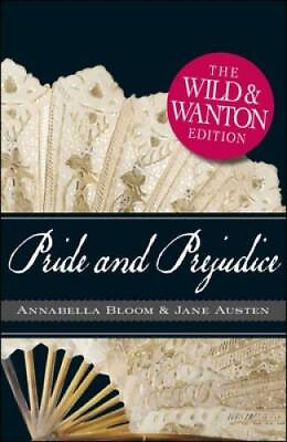 #ad Pride and Prejudice: The Wild and Wanton Edition Paperback ACCEPTABLE $7.76