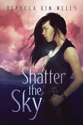#ad Shatter the Sky; The Shatter the Sky Duology paperback 9781534437913 Wells $4.14