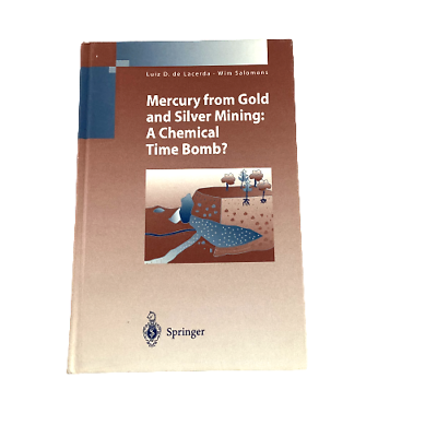 #ad Mercury from Gold and Silver Mining : A Chemical Time Bomb? HC 1998 $59.99