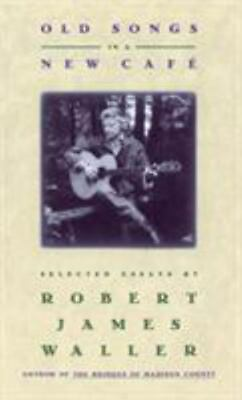 #ad Old Songs in a New Cafe : Selected Essays by Robert James Waller 1994... $16.00