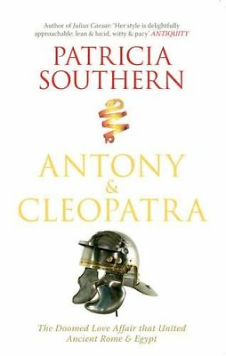 #ad Antony amp; Cleopatra: The Doomed Love Affair That United ... by Southern Patricia $6.46