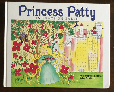 #ad PRINCESS PATTY IN PEACE ON EARTH By Betsy A. Bradford Hardcover $3.00