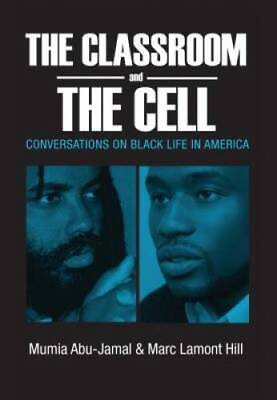 #ad The Classroom and the Cell: Conversations on Black Life in America GOOD $9.94