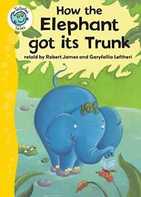 #ad How the Elephant Got Its Trunk Tadpoles: Paperback by James Robert Good $4.29