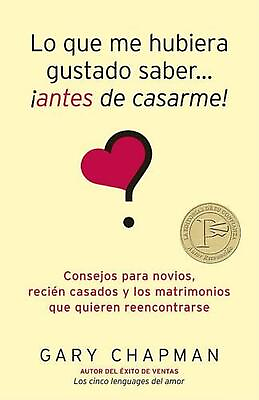 #ad Lo Que Me Hubiera Gustado Saber Antes de Casarme by Gary Chapman Spanish Paper $14.23