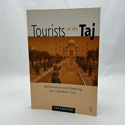 #ad Tourists at the Taj : Performance and Meaning at a Symbolic Site $55.20