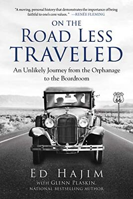#ad ON THE ROAD LESS TRAVELED: AN UNLIKELY JOURNEY FROM THE By Ed Hajim amp; Glenn $22.95